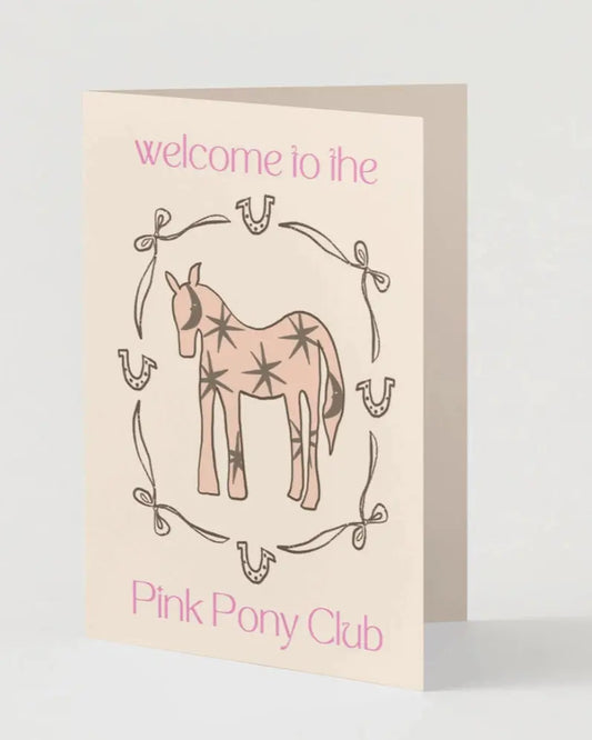 Greeting card with a pink pony illustration and text 'welcome to the Pink Pony Club' on a beige background.